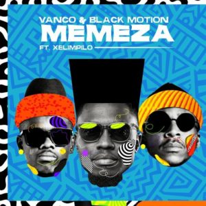 Vanco & Black Motion – Memeza Ft. Xelimpilo