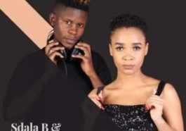 ALBUM: Sdala B & Paige – Ngiyazifela Ngawe Deluxe