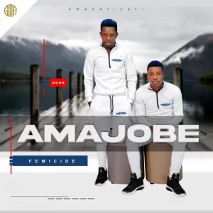 Amajobe – Africa Unite ft. Mntuyenziwa & AI05