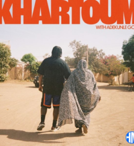 Bas – Khartoum ft. Adekunle Gold